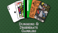 Dungeons & Degenerate Gamblers