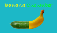 Bananas & Cucumbers