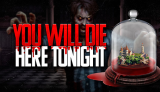 You Will Die Here Tonight